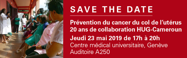 Prévention du cancer du col de l’utérus 20 ans de collaboration HUG – Cameroun
